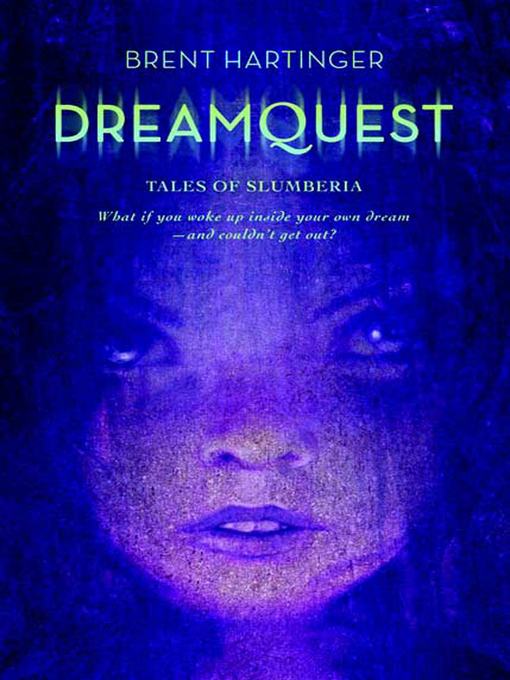 Title details for Dreamquest by Brent Hartinger - Wait list